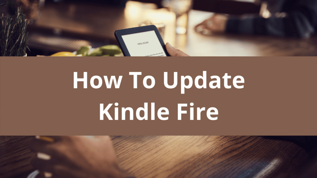 How To Update Kindle Fire Get Update Now Ebook Helpline