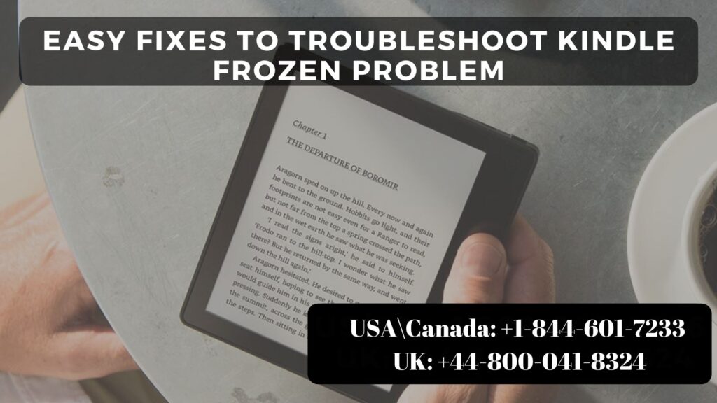 Freez Problem And Soluiton For Kindle | Call +1-844-601-7233