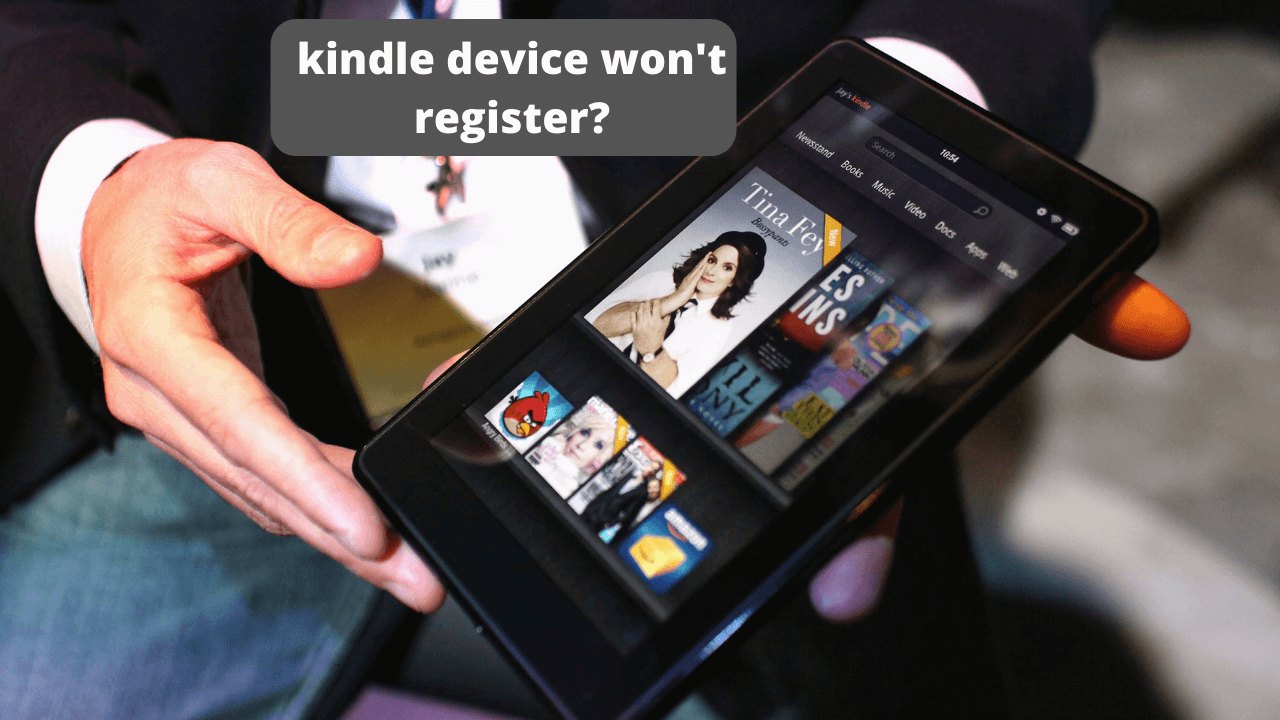 Simple Ways to Fix The Kindle Register Issue