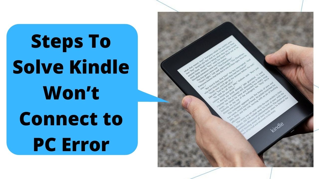 How To Fix The Kindle Won’t Connect to PC Error