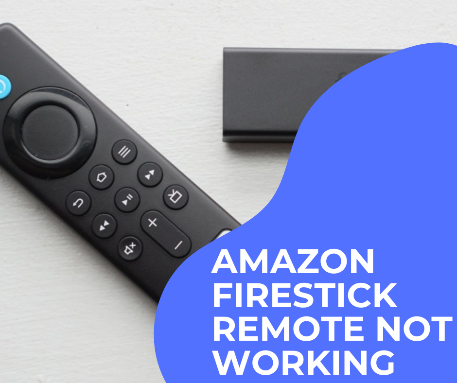 Amazon Fire Stick Remote not Working