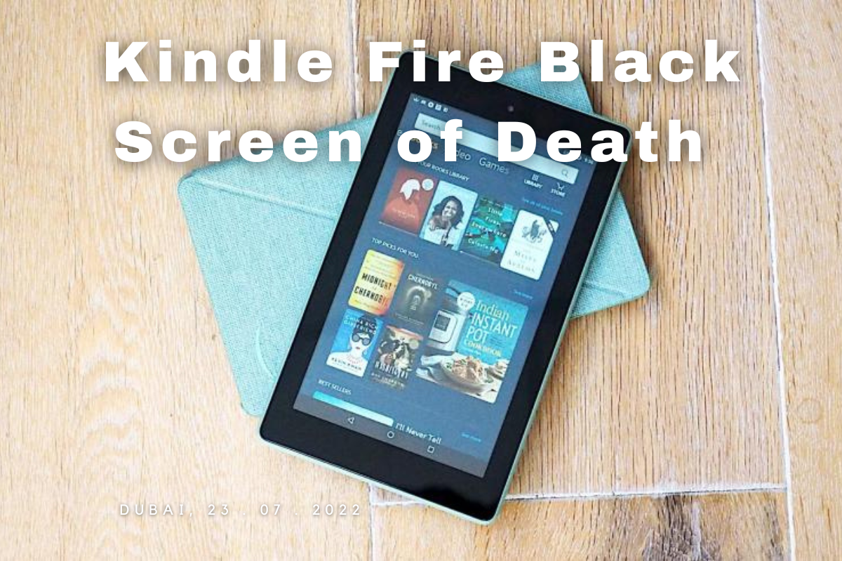 Kindle Fire Black Screen Of Death : Fix Now